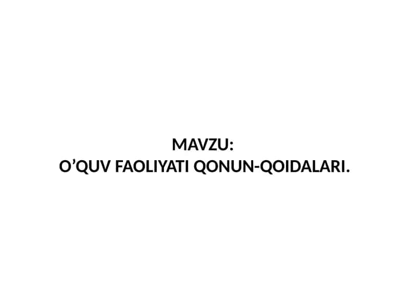 O’QUV FAOLIYATI QONUN-QOIDALARI 1