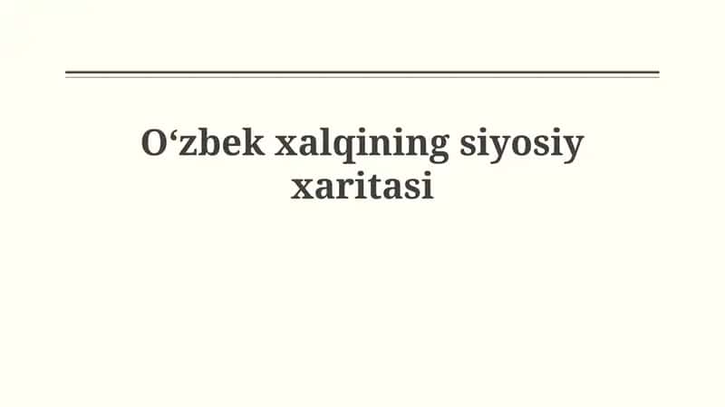 O'zbek xalqining siyosiy xaritasi 1