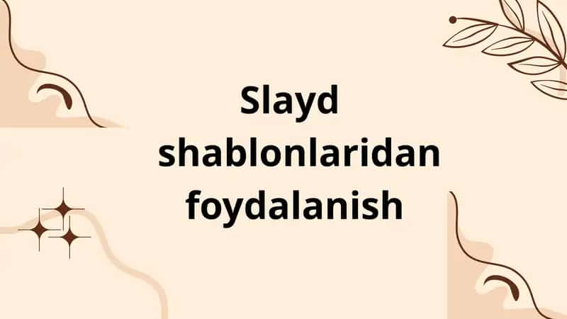 Slayd shablonlaridan foydalanish 1