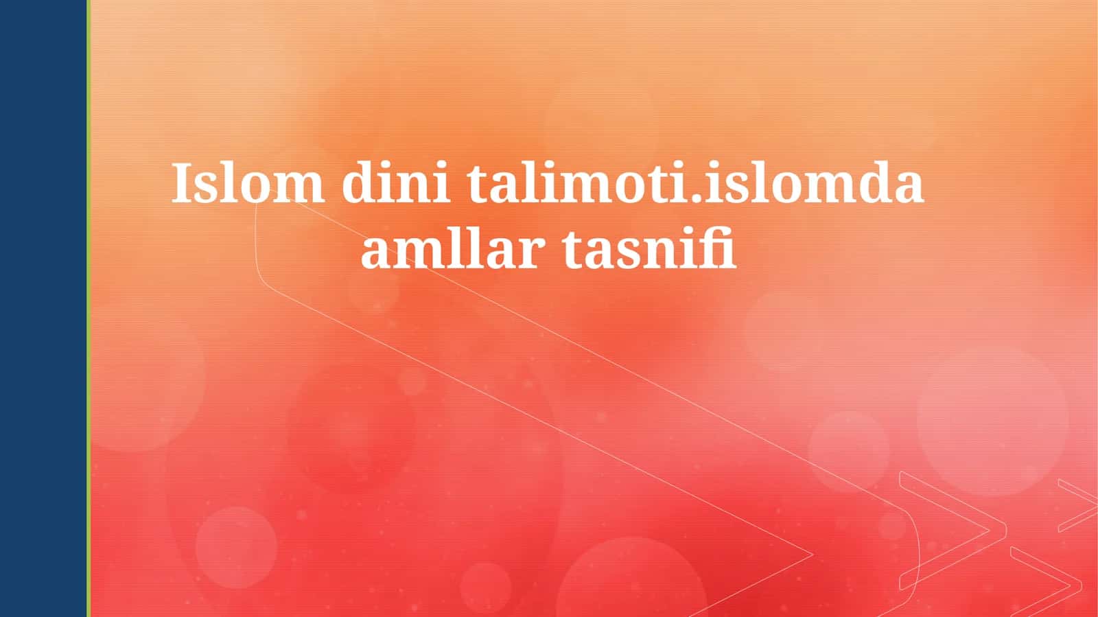 Islom dini talimoti.islomda amllar tasnifi 1