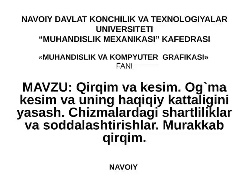 Qirqim va kesim. Og'ma kesim va uning haqiqiy kattaligini yasash