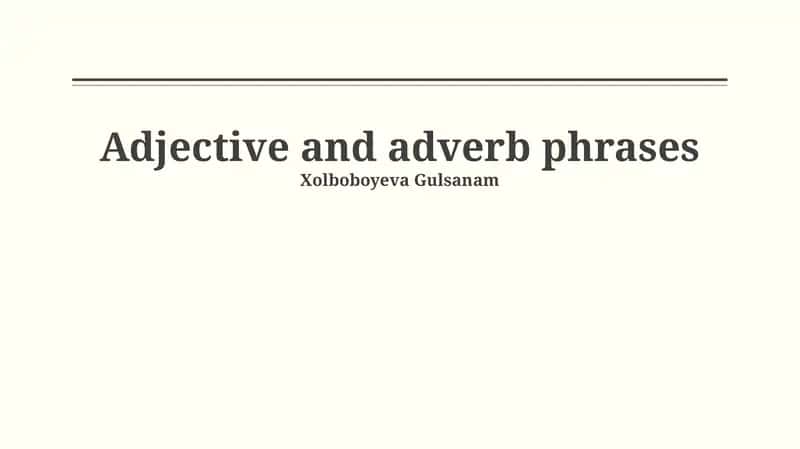 Adjective and adverb phrases 1