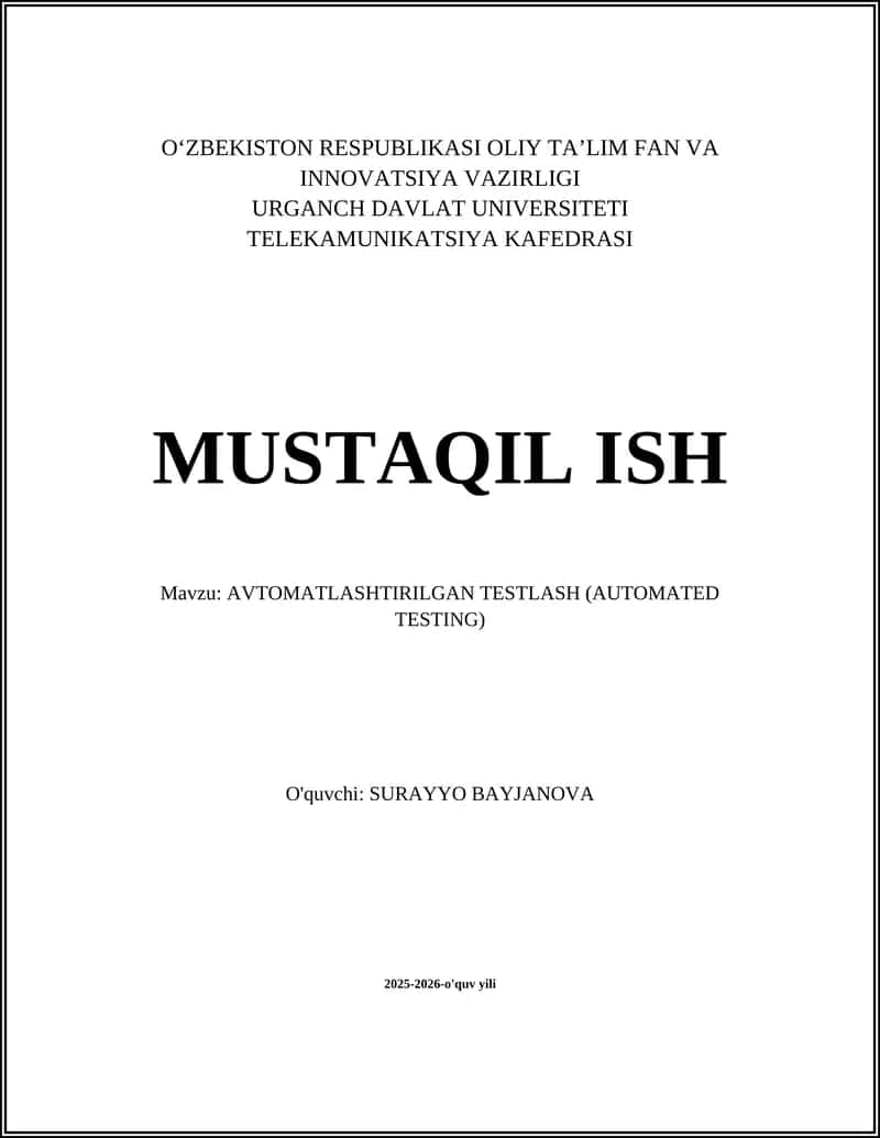 AVTOMATLASHTIRILGAN TESTLASH (AUTOMATED TESTING) 1