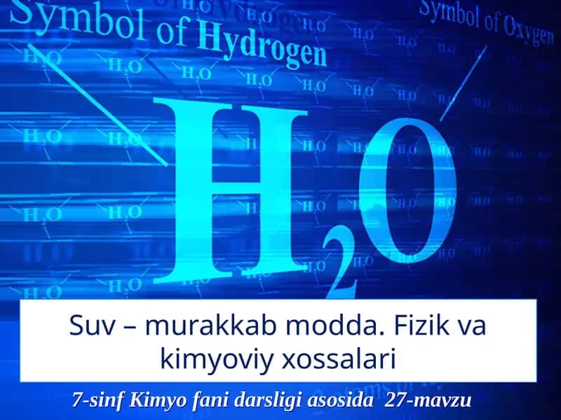 Suv–murakkabmodda.Fizikvakimyoviyxossalari 1