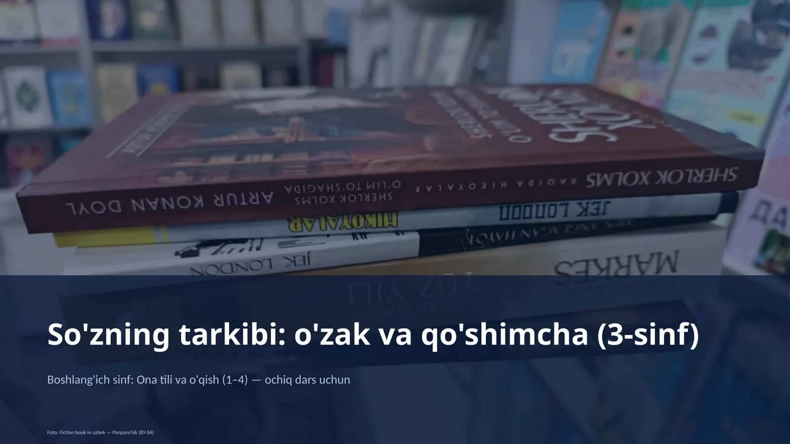 So'zning tarkibi: o'zak va qo'shimcha (3-sinf) 1