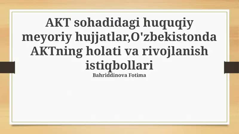 Axborot-kommunikatsiya texnologiyalari sohasidagi huquqiy me'yoriy hujjatlar 1