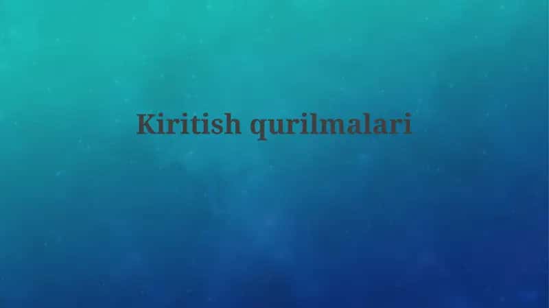 Kiritish qurilmalari 1