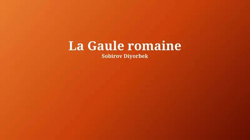La Gaule romaine 1