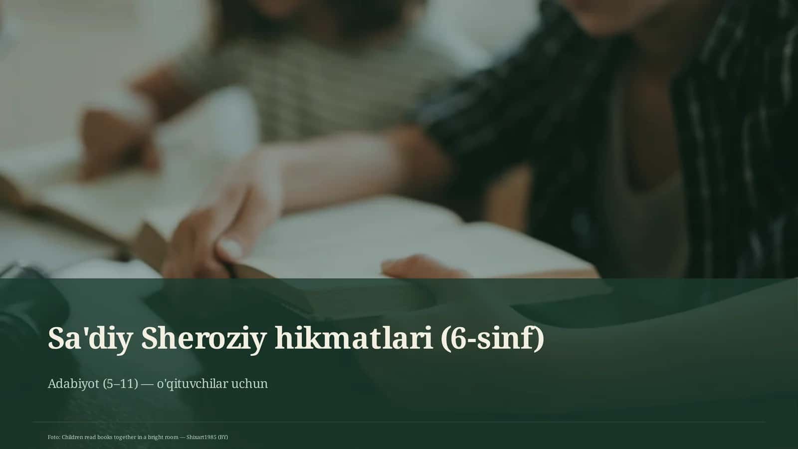 Sa'diy Sheroziy hikmatlari (6-sinf) 1