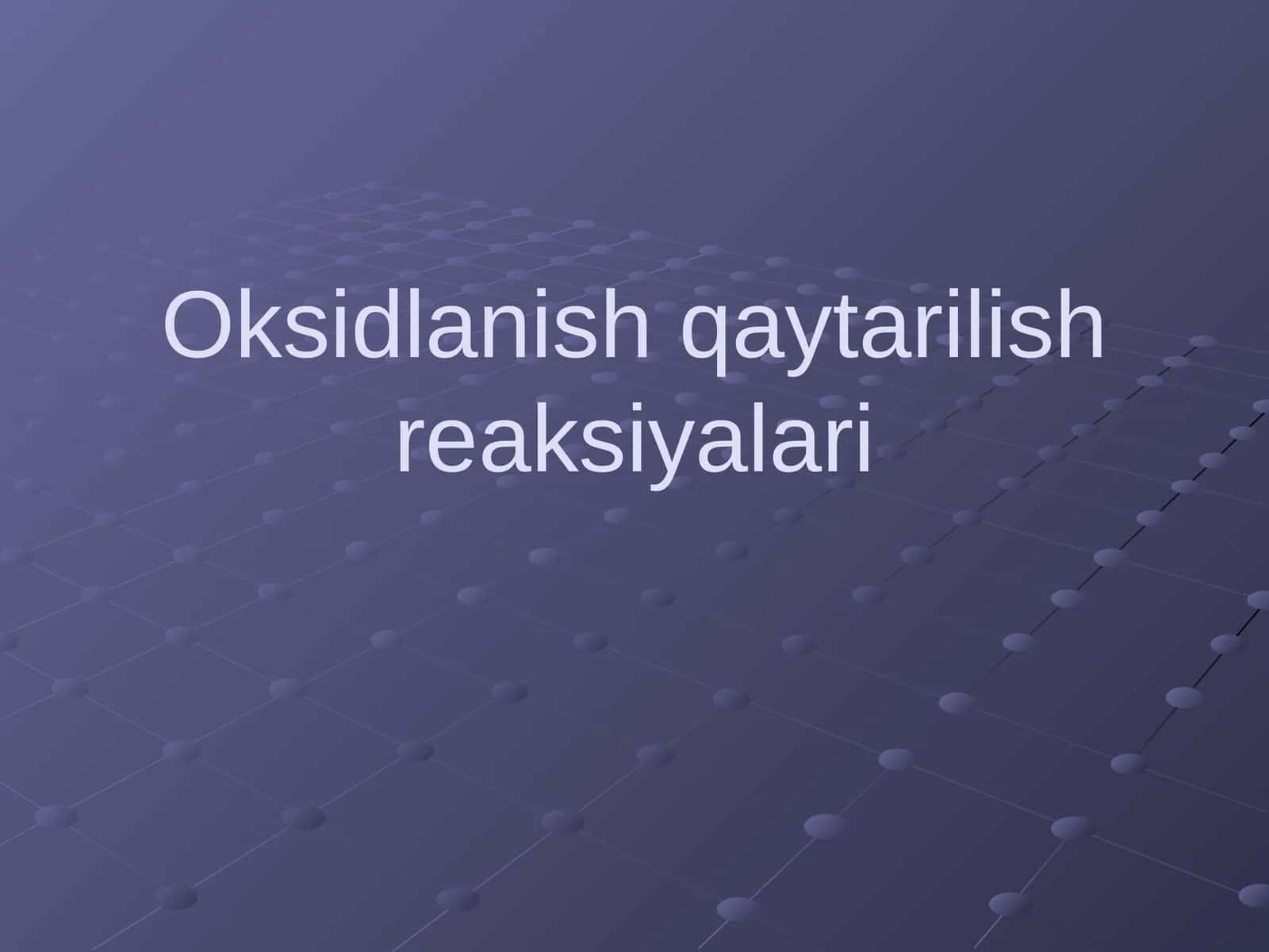 Oksidlanish qaytarilish reaksiyalari 1