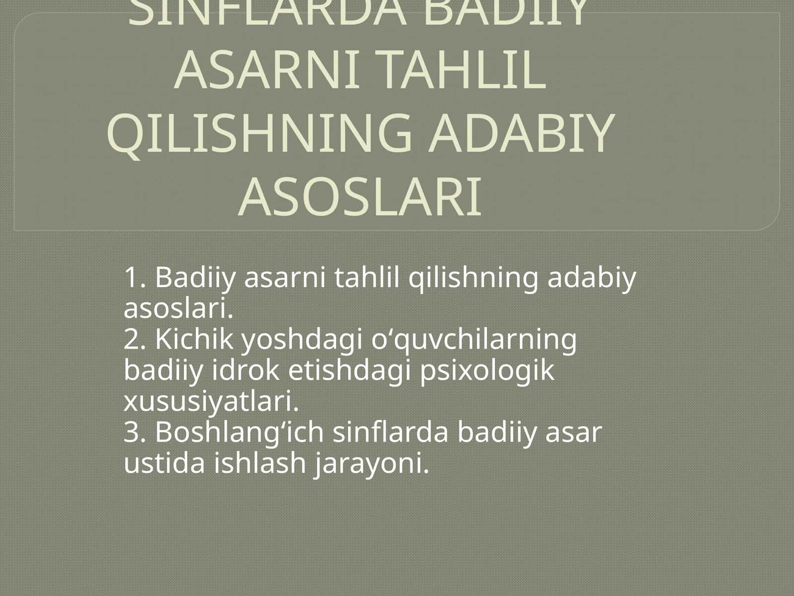 BOSHLANG‘ICH SINFLARDA BADIIY ASARNI TAHLIL QILISHNING ADABIY ASOSLARI 1