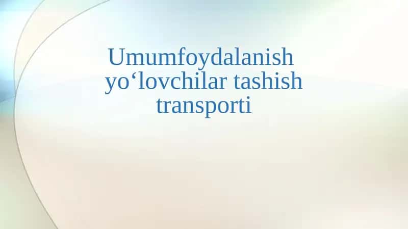 Umumfoydalanish yo‘lovchilar tashish transporti 1