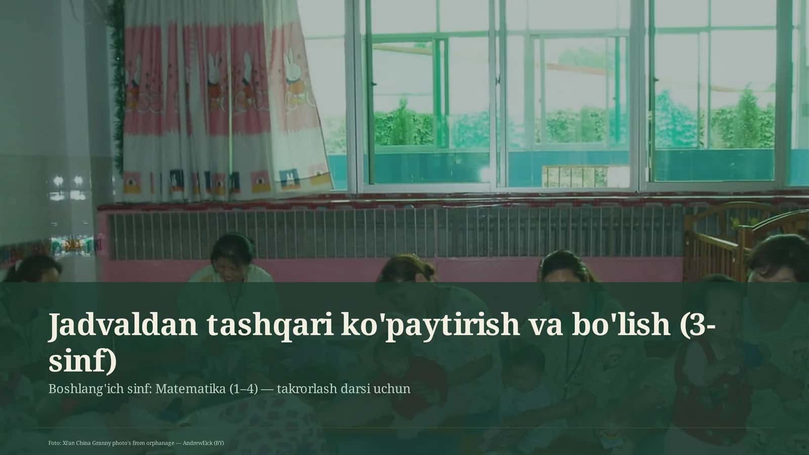 Jadvaldan tashqari ko'paytirish va bo'lish (3-sinf) 1