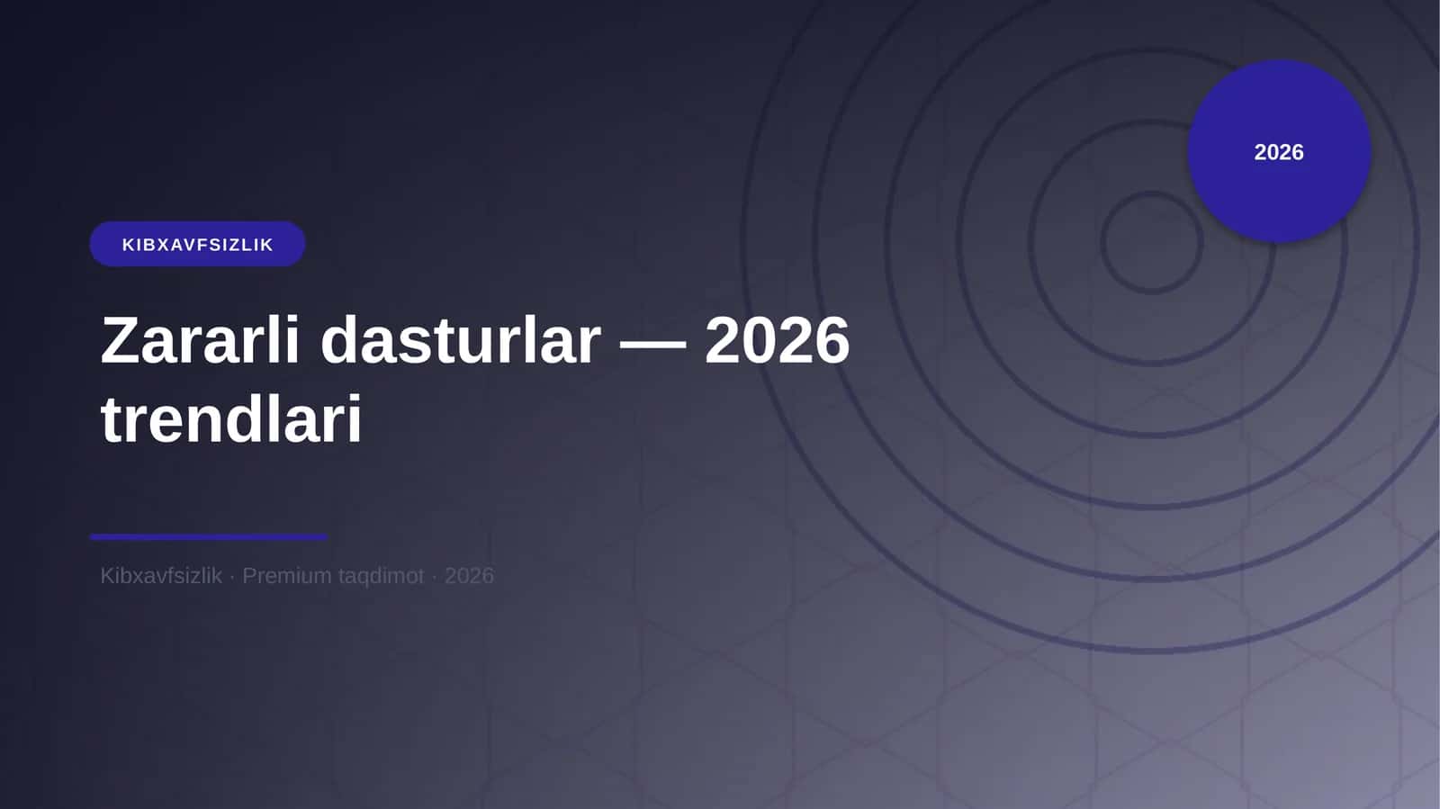Zararli dasturlar — 2026 trendlari 1