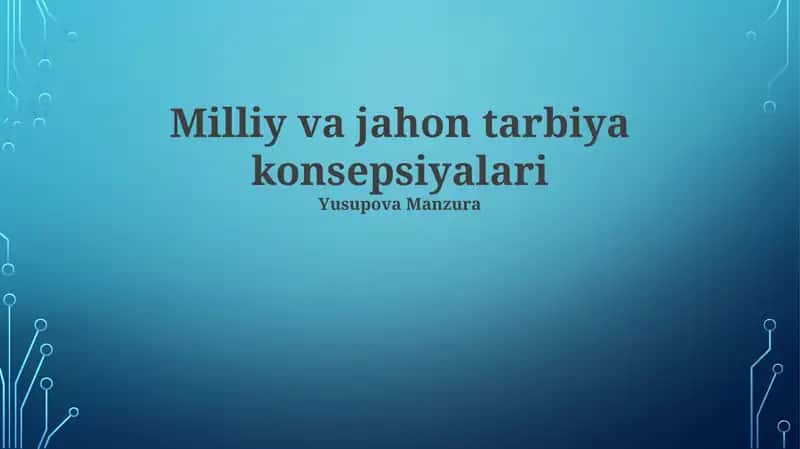Milliy va jahon tarbiya konsepsiyalari 1