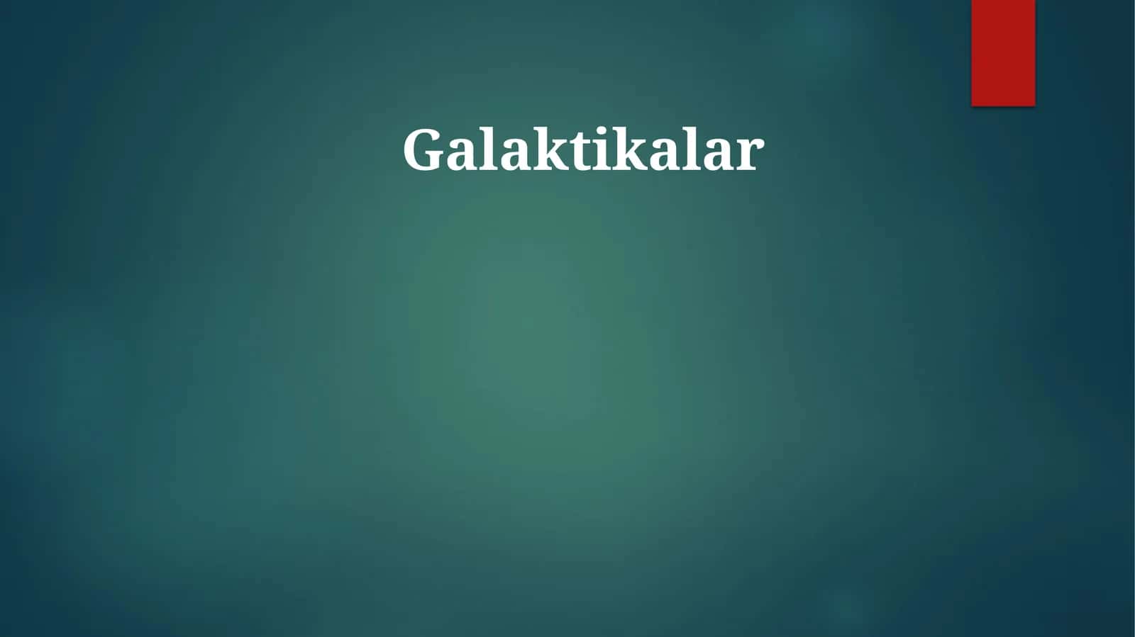 Galaktikalar 1