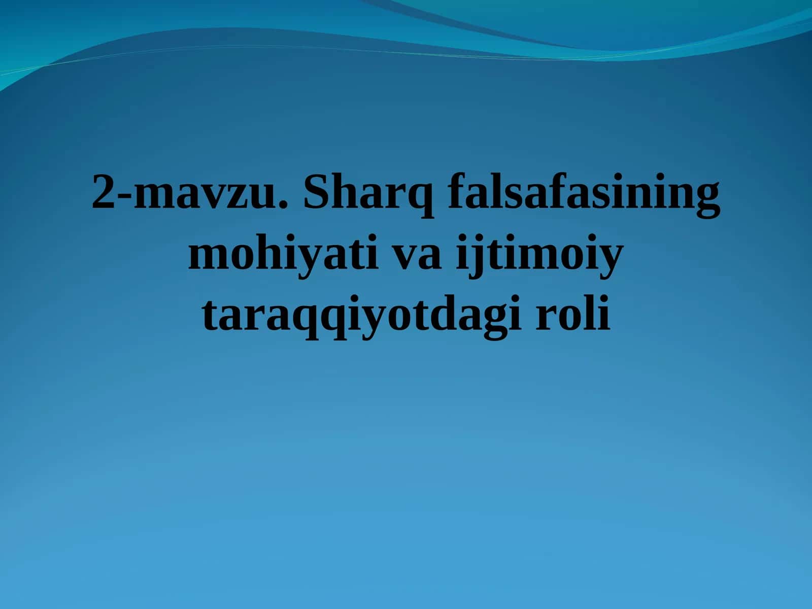 Sharq falsafasining mohiyati va ijtimoiy taraqqiyotdagi roli 1