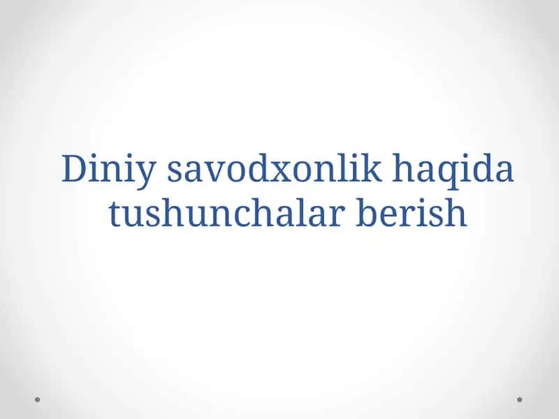 Diniy savodxonlik haqida tushunchalar berish 1