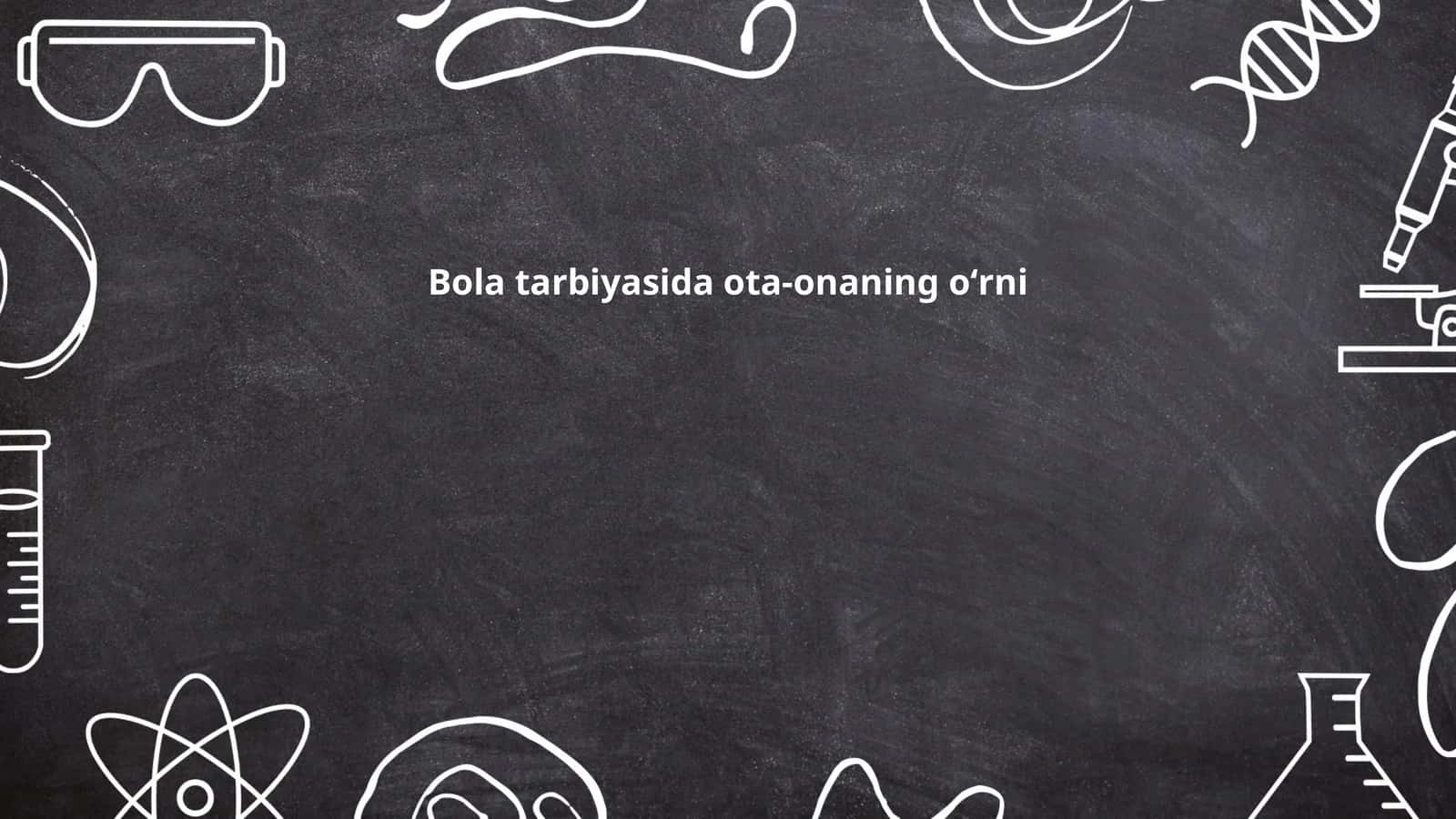 Bola tarbiyasida ota-onaning oʻrni 1