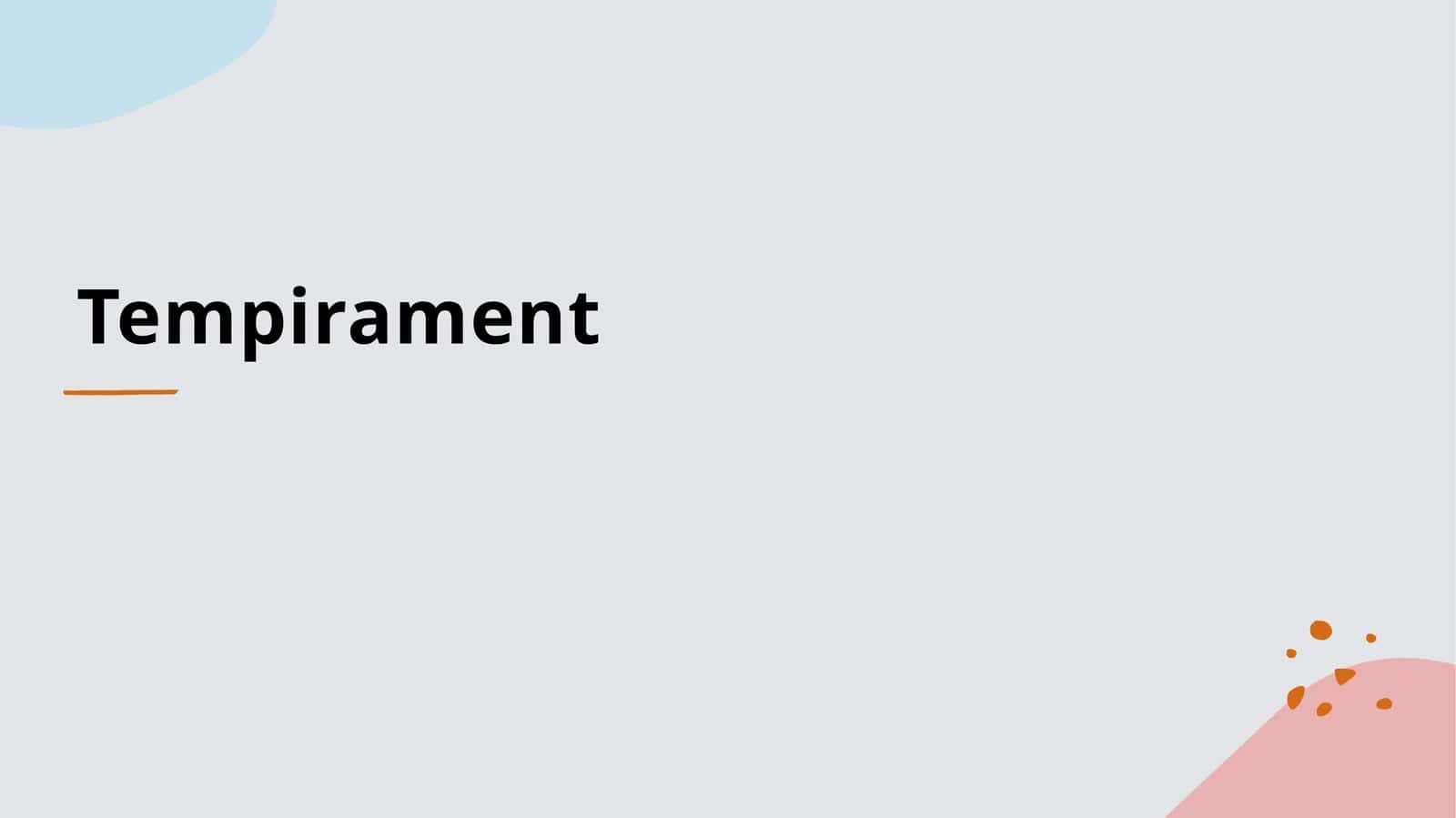 Temperament 1