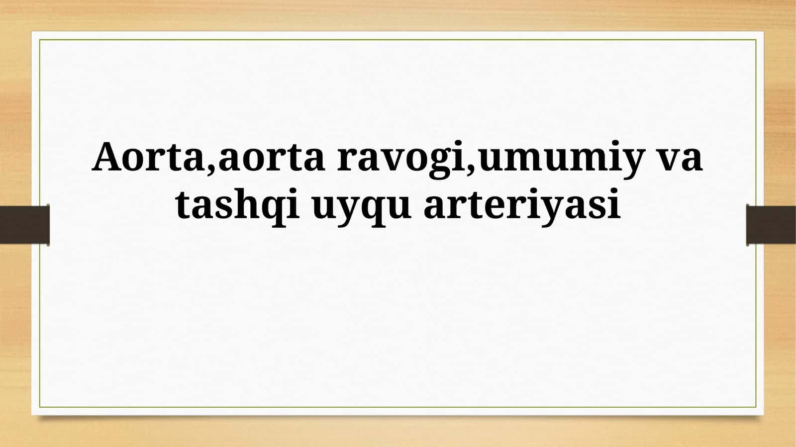 Aorta va uning yoyining anatomiyasi 1