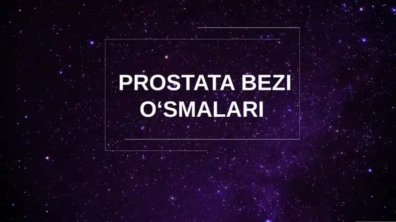 Prostata bezi o‘smalari 1
