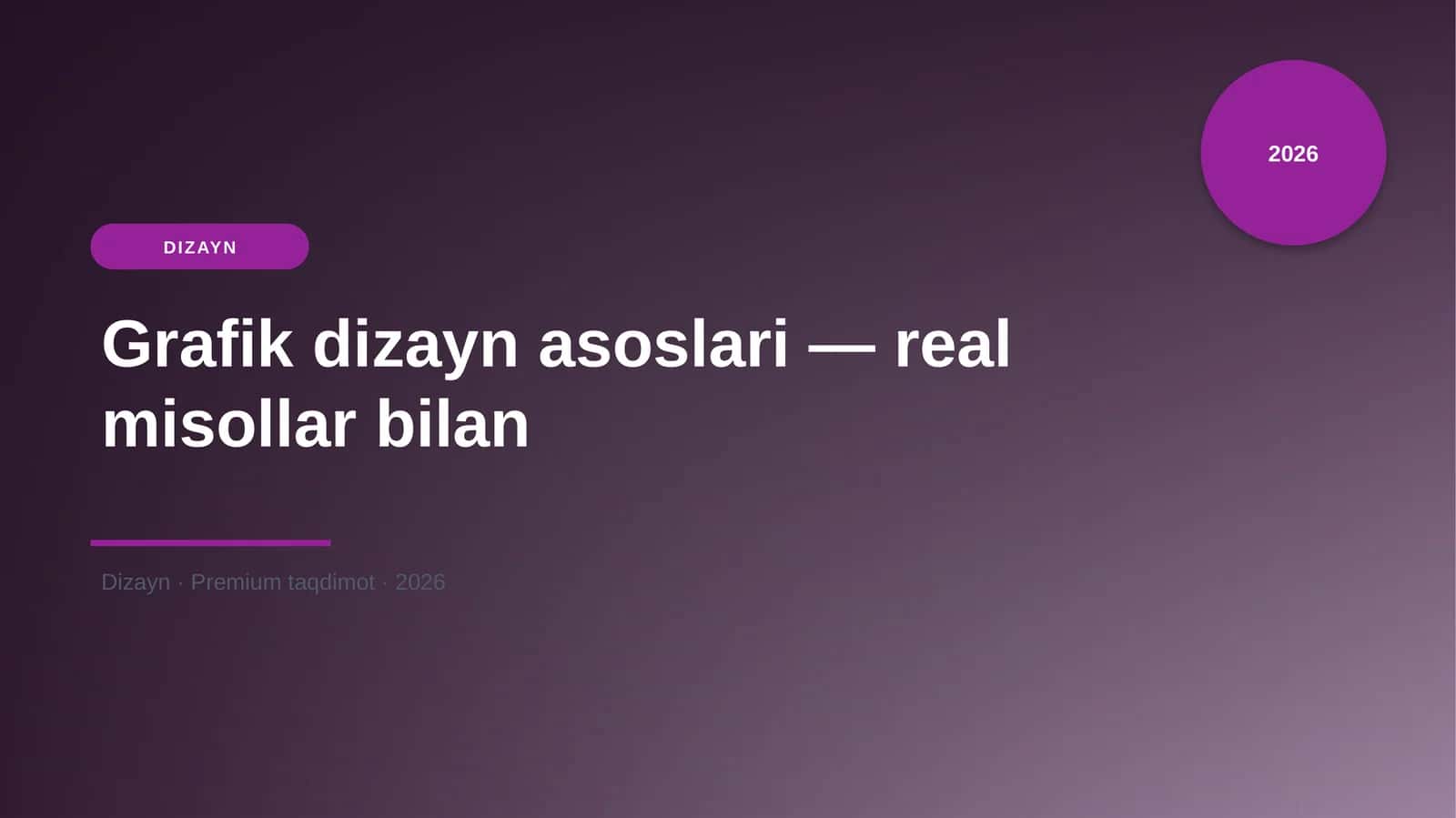 Grafik dizayn asoslari — real misollar bilan 1