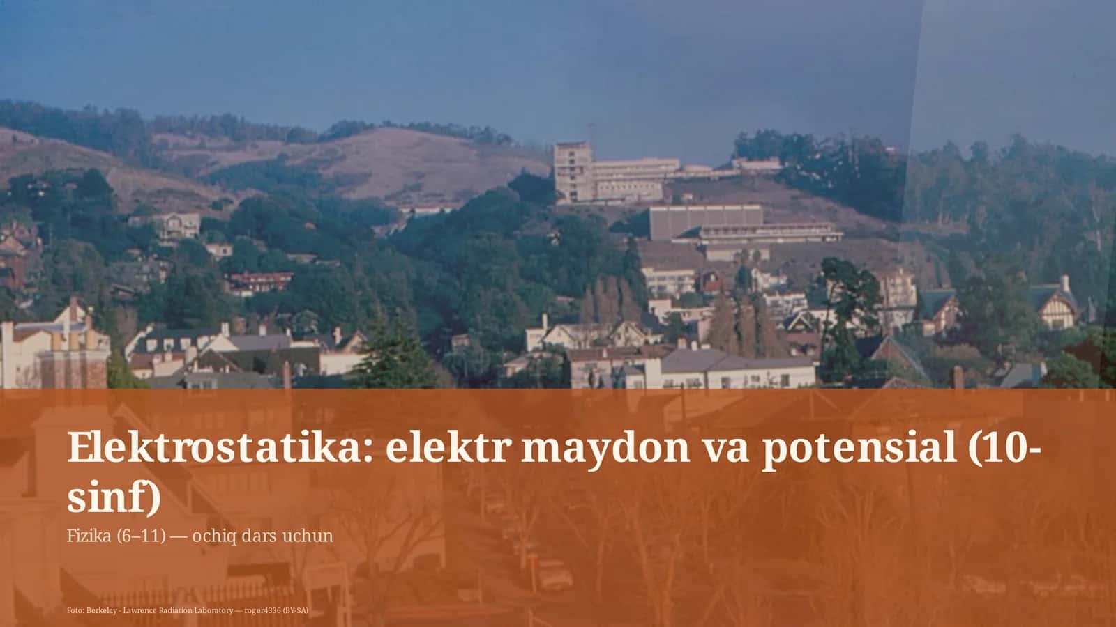 Elektrostatika: elektr maydon va potensial (10-sinf) 1