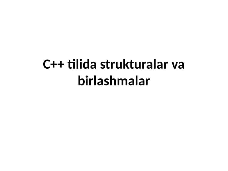 C++ tilida strukturalar va birlashmalar 1