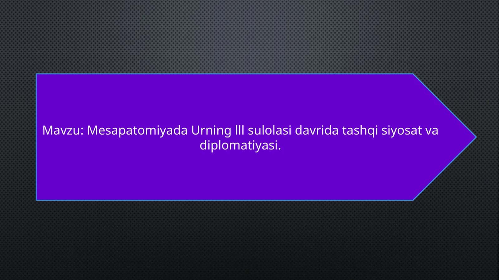 Mesapatomiyada Urning lllsulolasi davrida tashqi siyosatvadiplomatiyasi 1