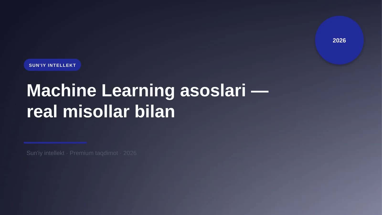Machine Learning asoslari — real misollar bilan 1