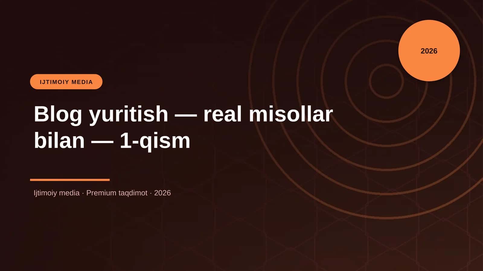 Blog yuritish — real misollar bilan — 1-qism 1
