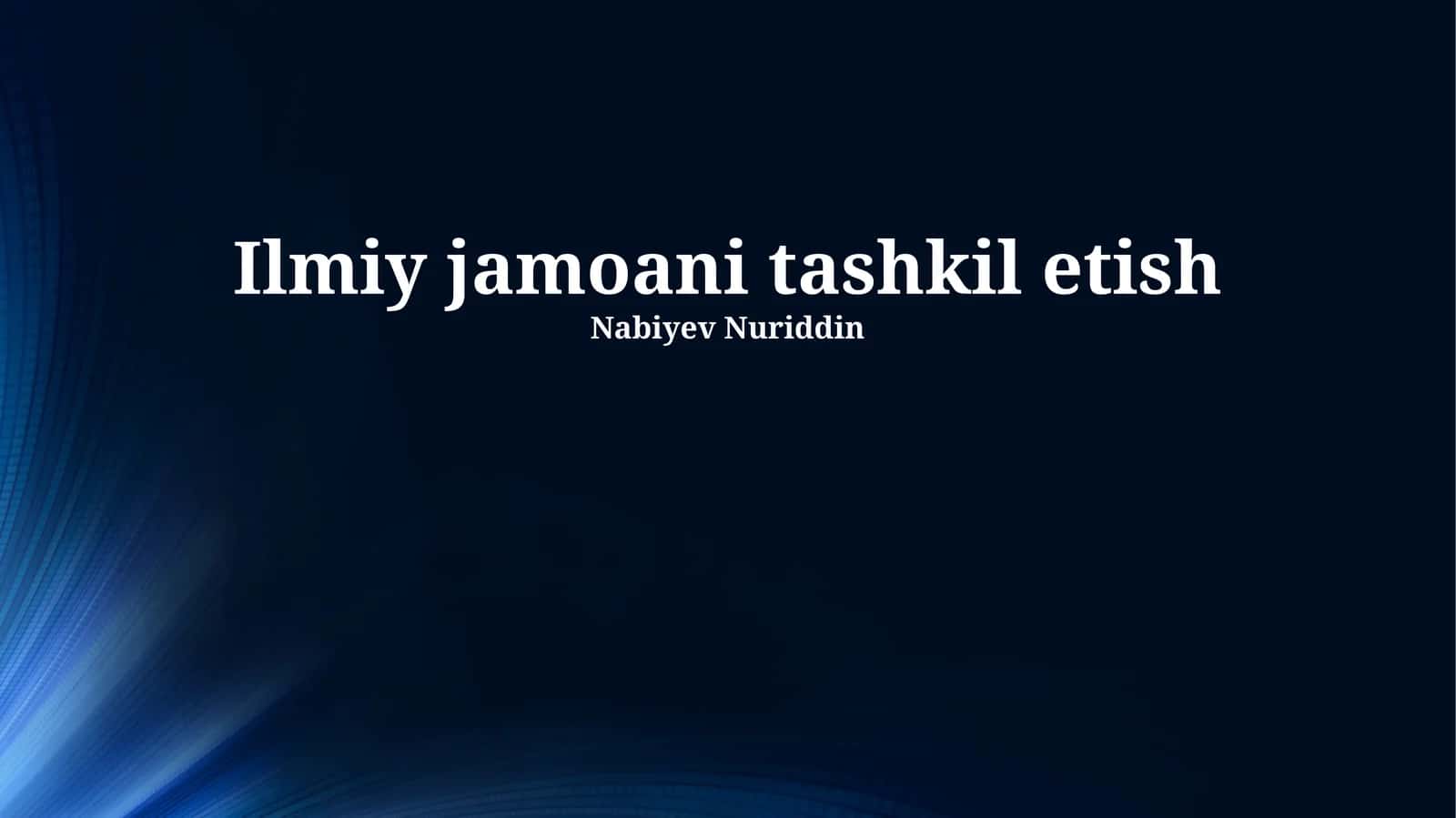 Ilmiy jamoani tashkil etish 1