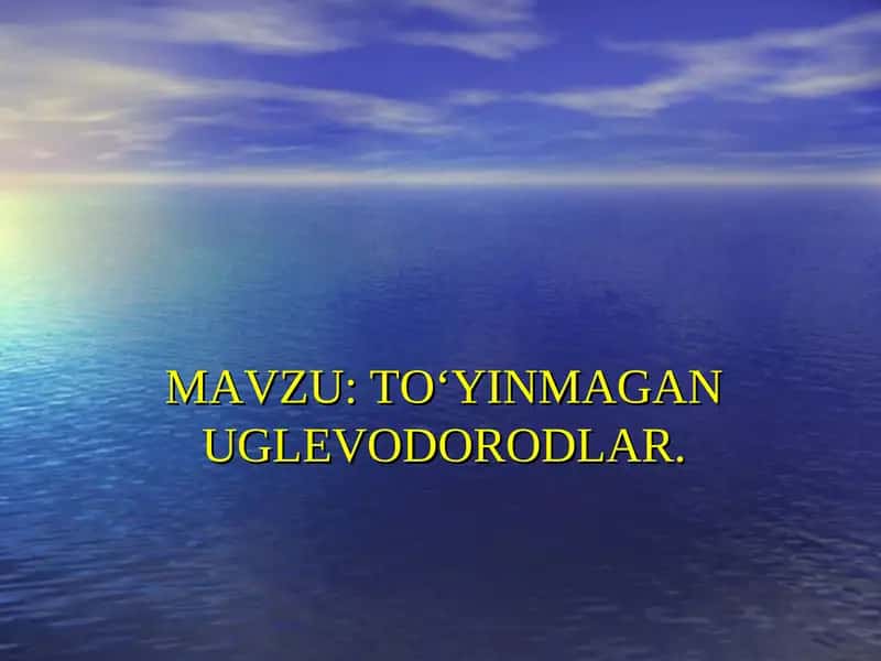 TO‘YINMAGAN UGLEVODORODLAR 1