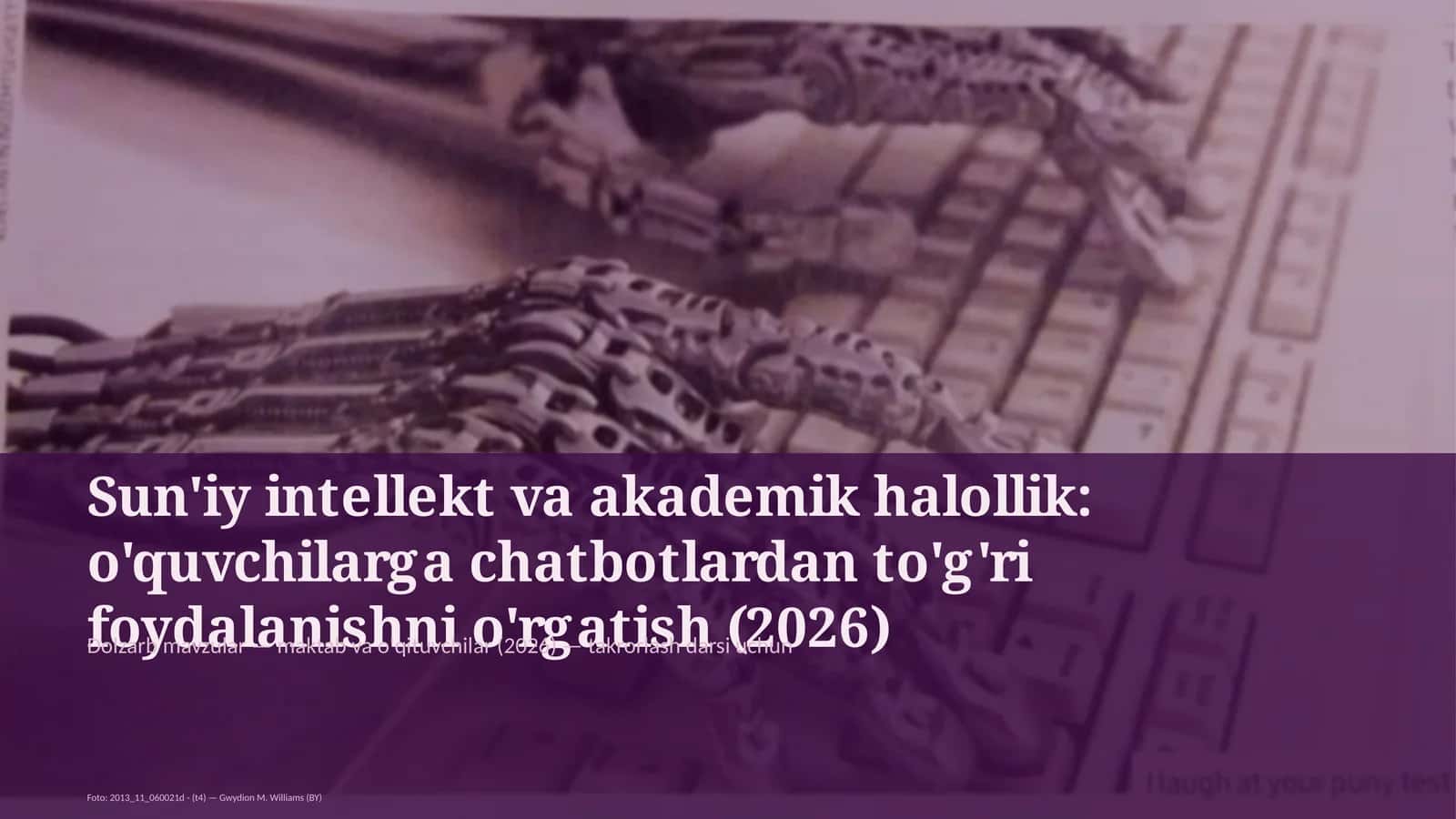 Sun'iy intellekt va akademik halollik: o'quvchilarga chatbotlardan to'g'ri foydalanishni o'rgatish (2026) 1