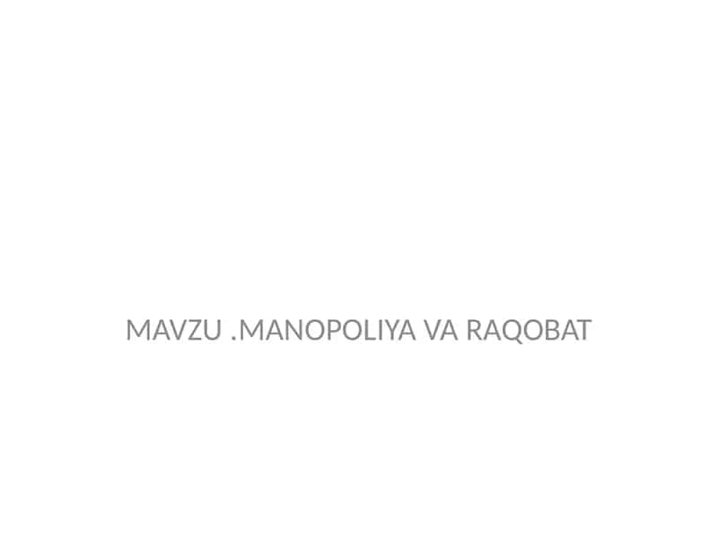 MAVZU.MANOPOLIYAVARAQOBAT 1