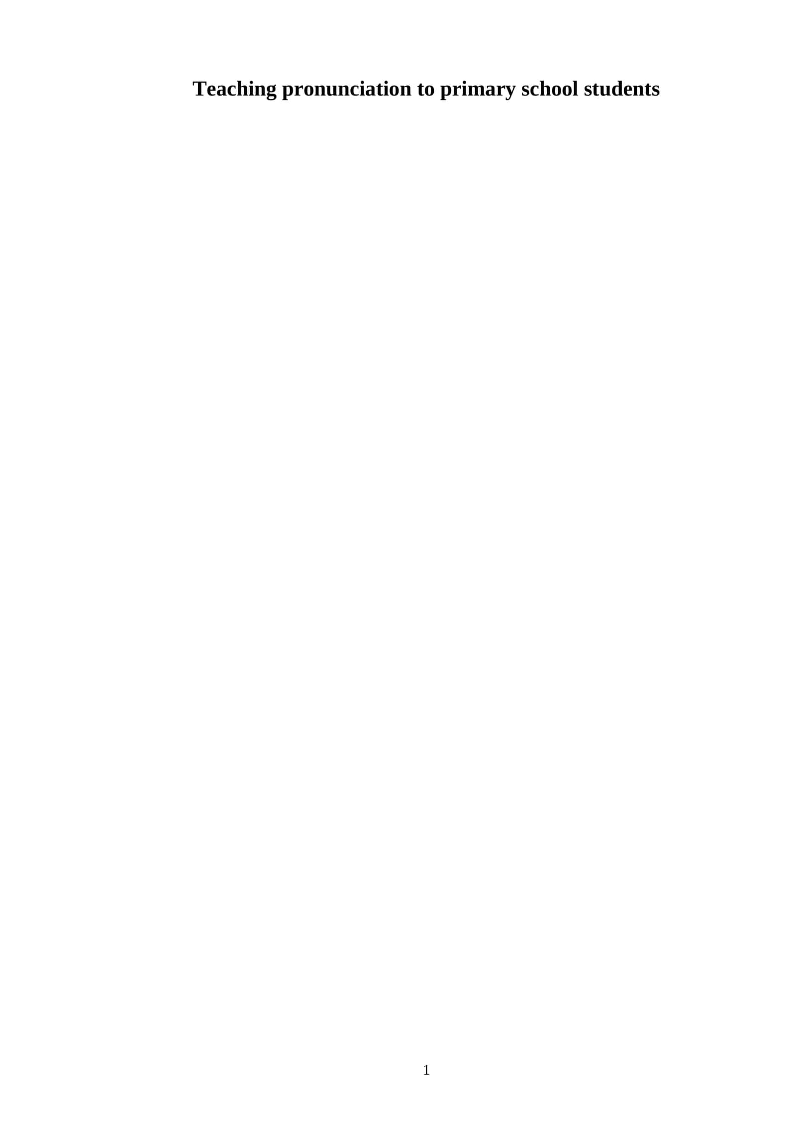 Teaching pronunciation to primary school students 1