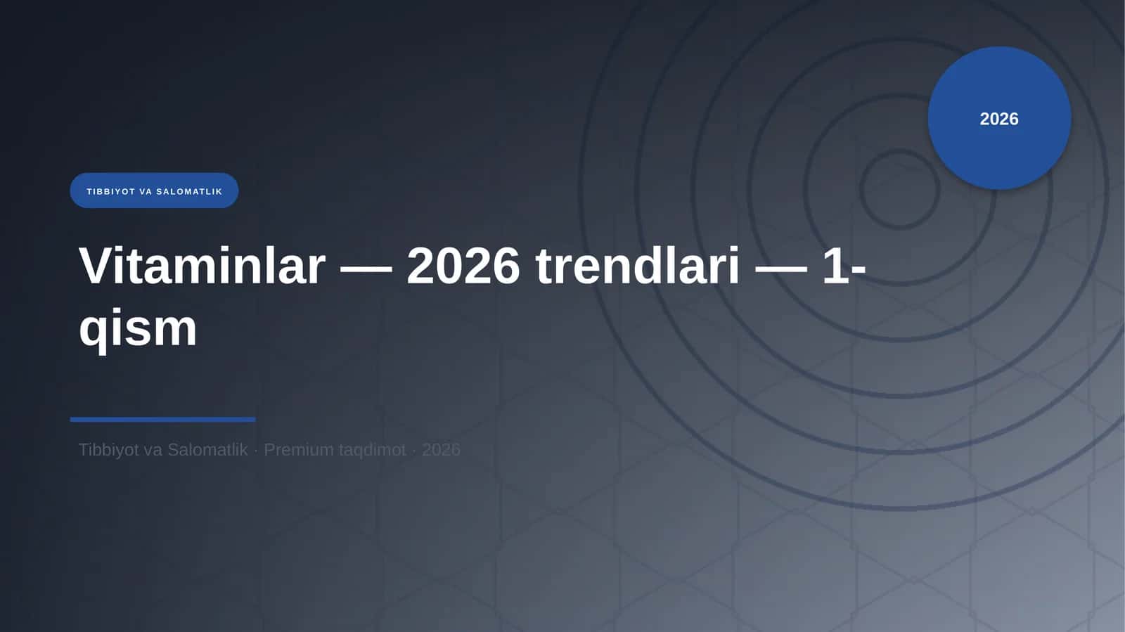 Vitaminlar — 2026 trendlari — 1-qism 1