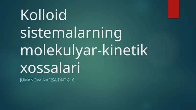 Kolloid sistemalarning molekulyar-kinetik xossalari 1