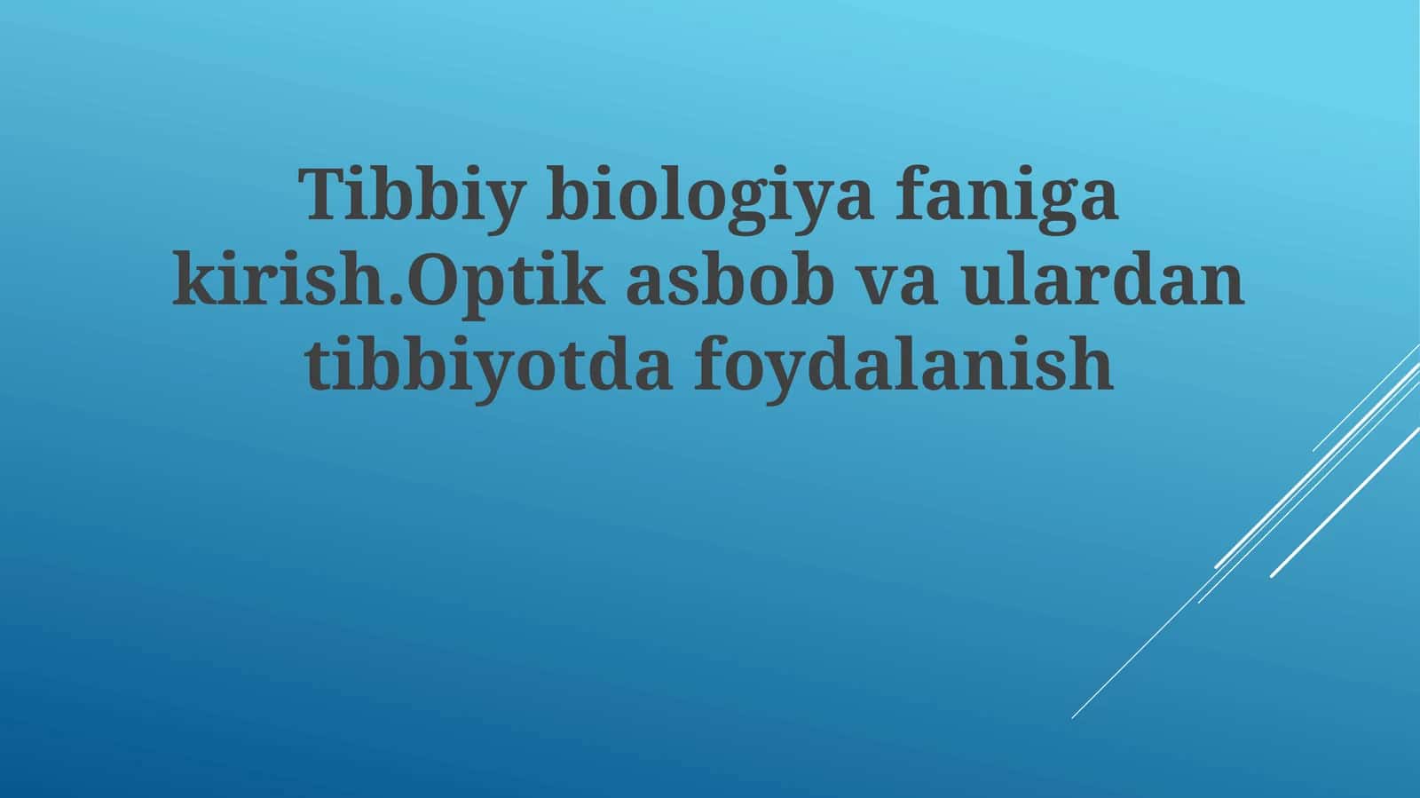 Tibbiyotda optik asboblar 1