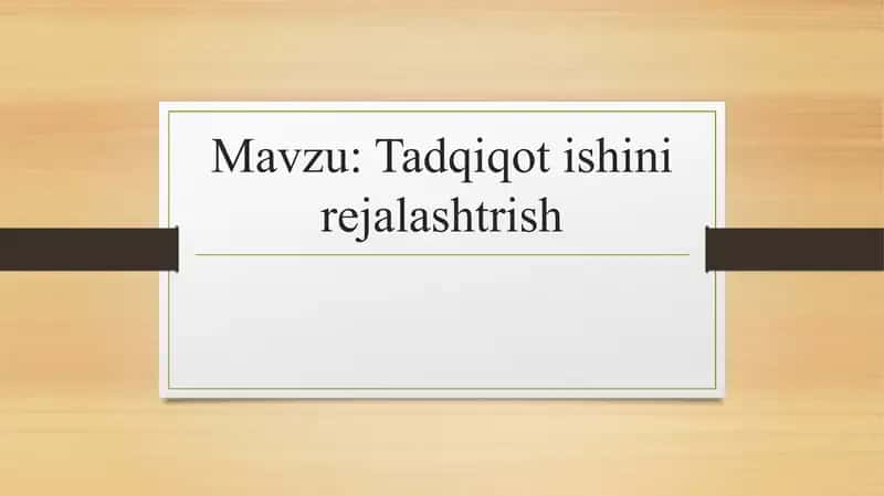 Tadqiqot ishini rejalashtrish 1