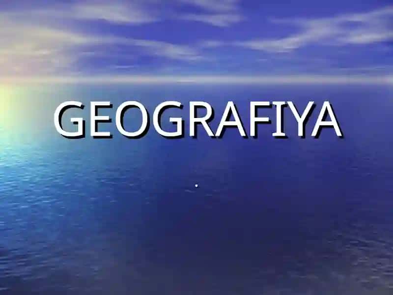 GEOGRAFIYA