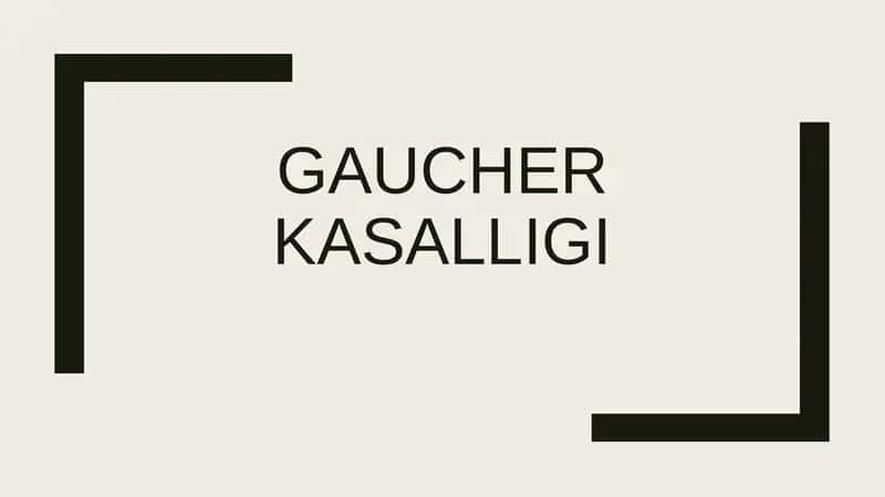 Gaucher kasalligi 1