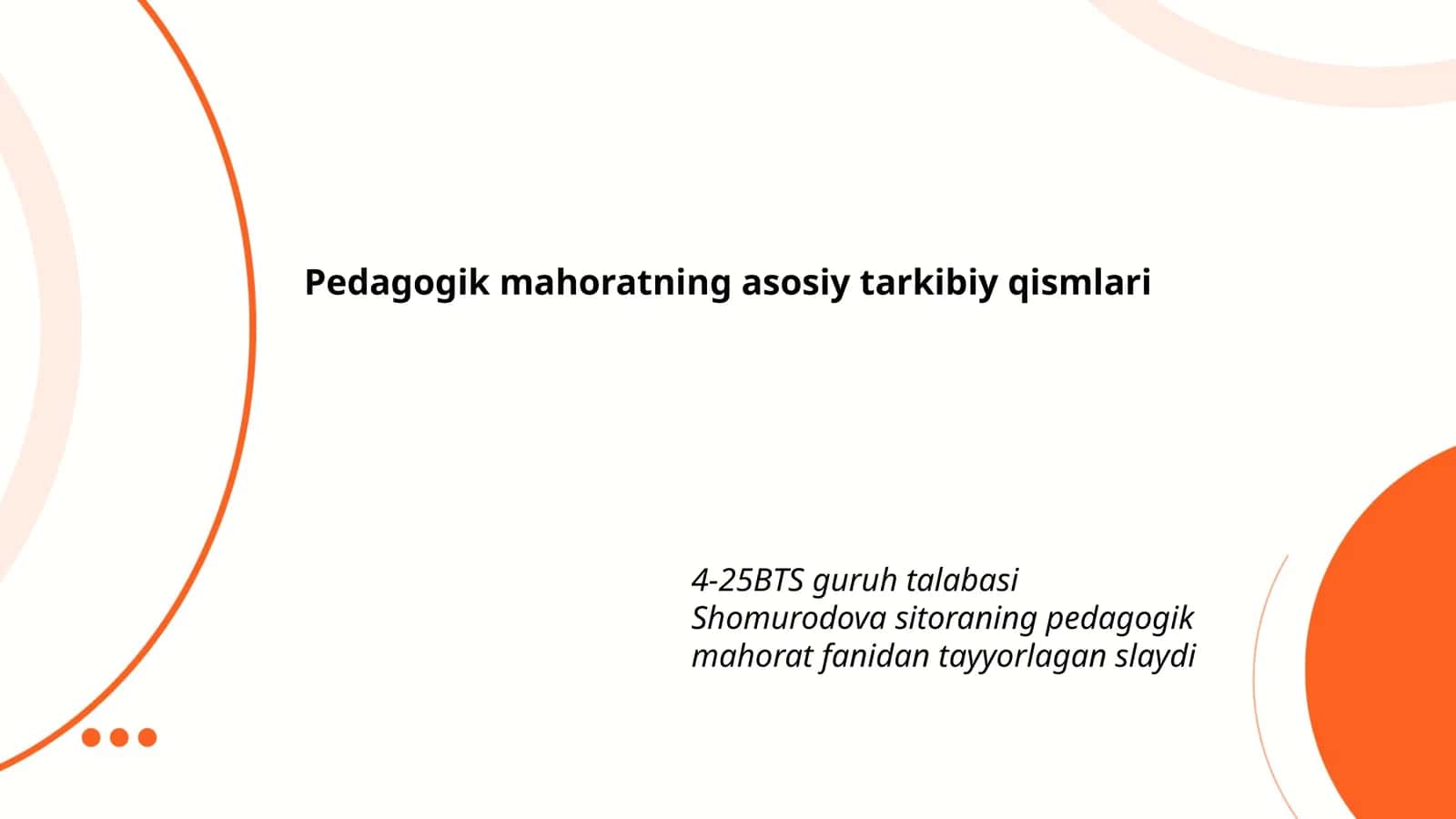 Pedagogik mahoratning asosiy tarkibiy qismlari 1