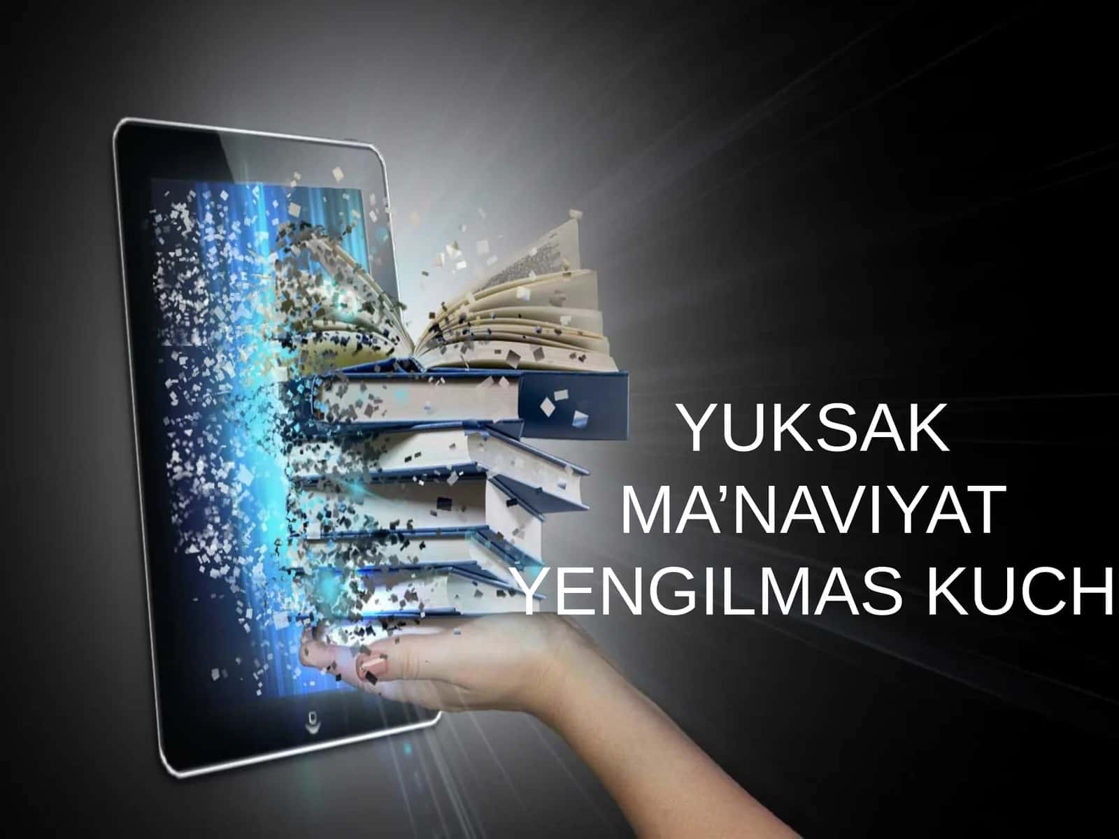 YUKSAK MA’NAVIYAT YENGILMAS KUCH 1