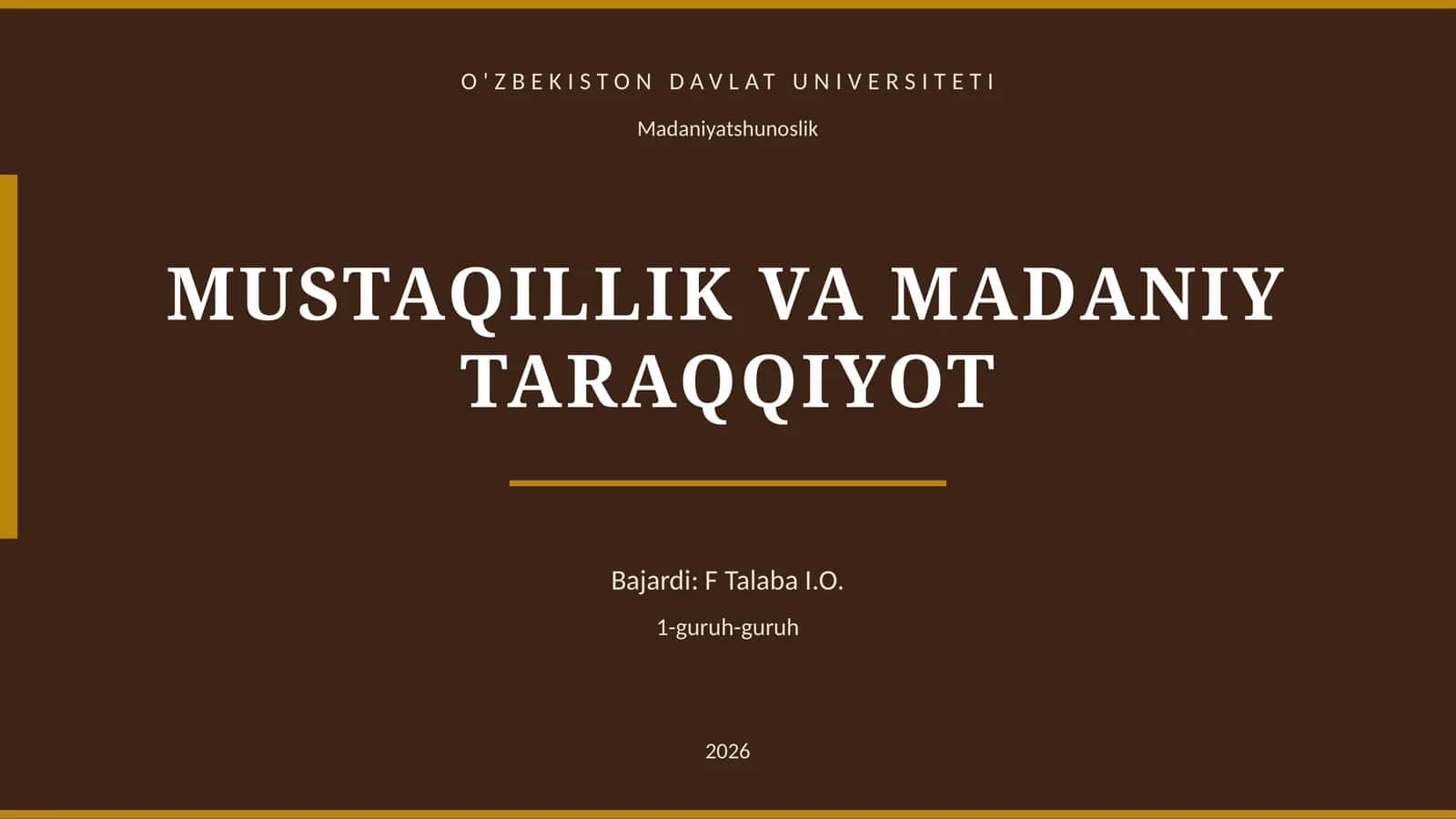 MUSTAQILLIK VA MADANIY TARAQQIYOT 1