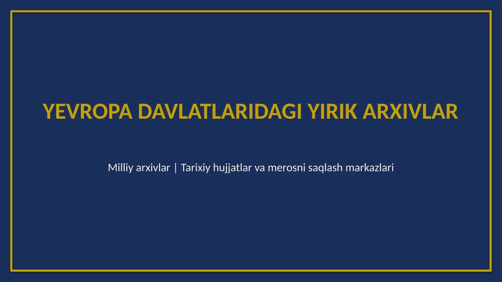 Yevropa yirik arxivlari 1
