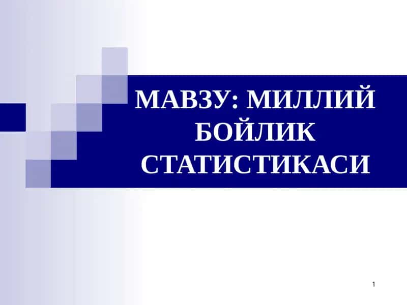 МИЛЛИЙ БОЙЛИК СТАТИСТИКАСИ 1