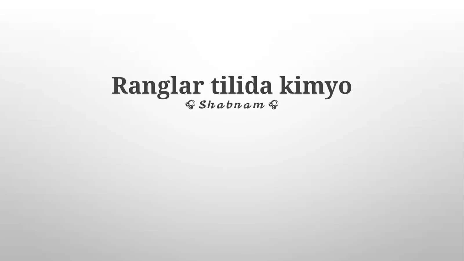 Ranglar tilida kimyo 1