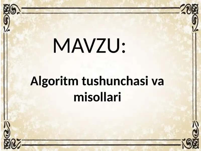 Algoritm tushunchasi va misollari 1